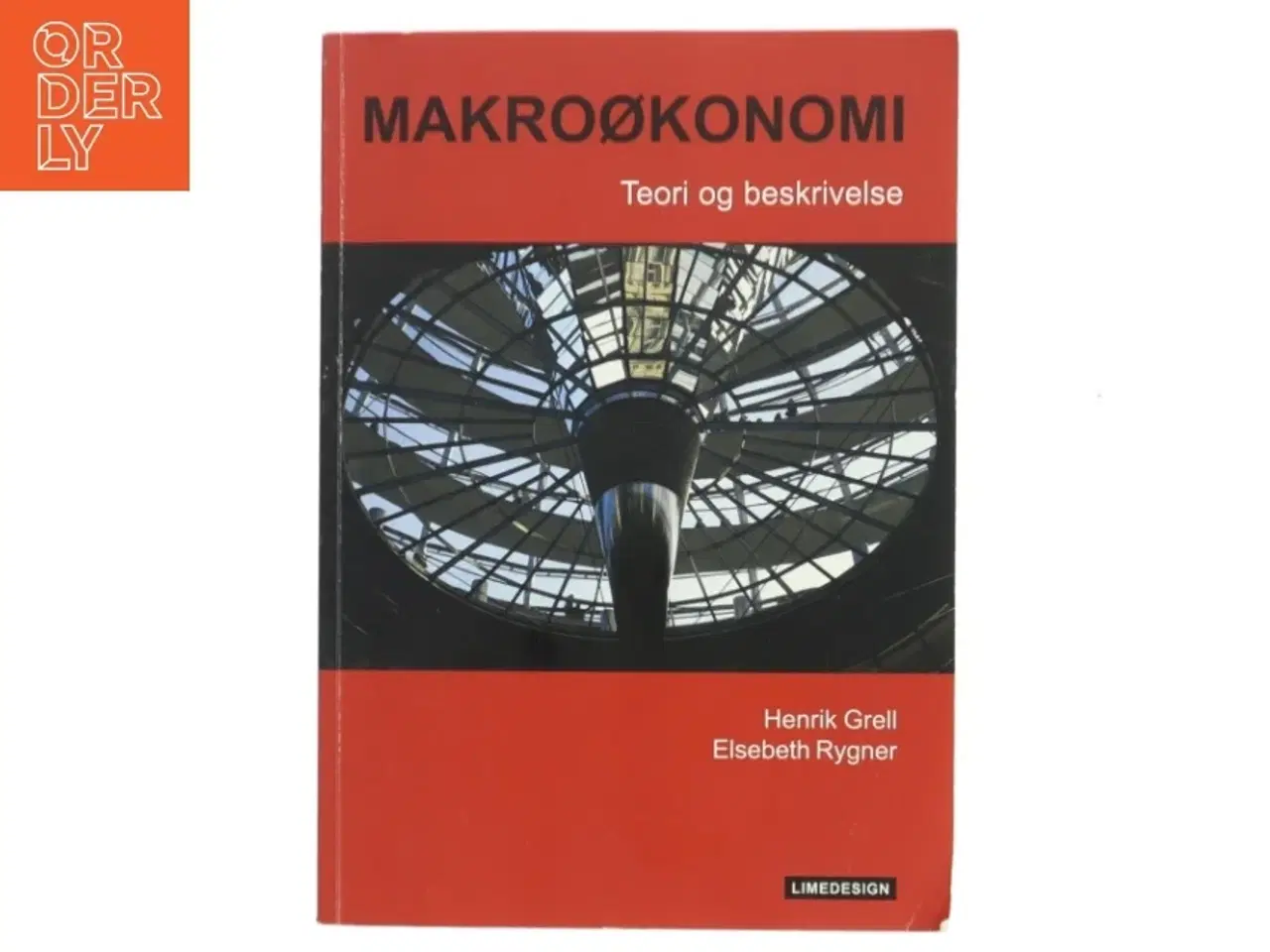 Billede 1 - Makroøkonomi : teori og beskrivelse af Henrik Grell (f. 1953) (Bog)