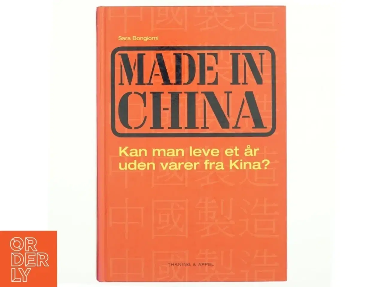 Billede 2 - Made in China : kan man leve et år uden varer fra Kina? af Sara Bongiorni (Bog)