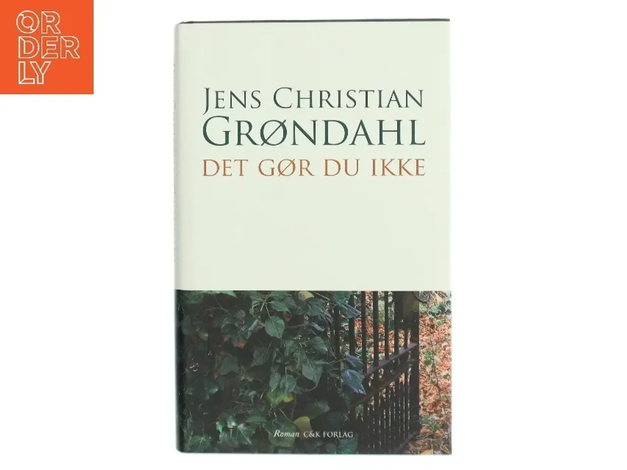 Billede 1 - Det gør du ikke : roman af Jens Christian Grøndahl (Bog)