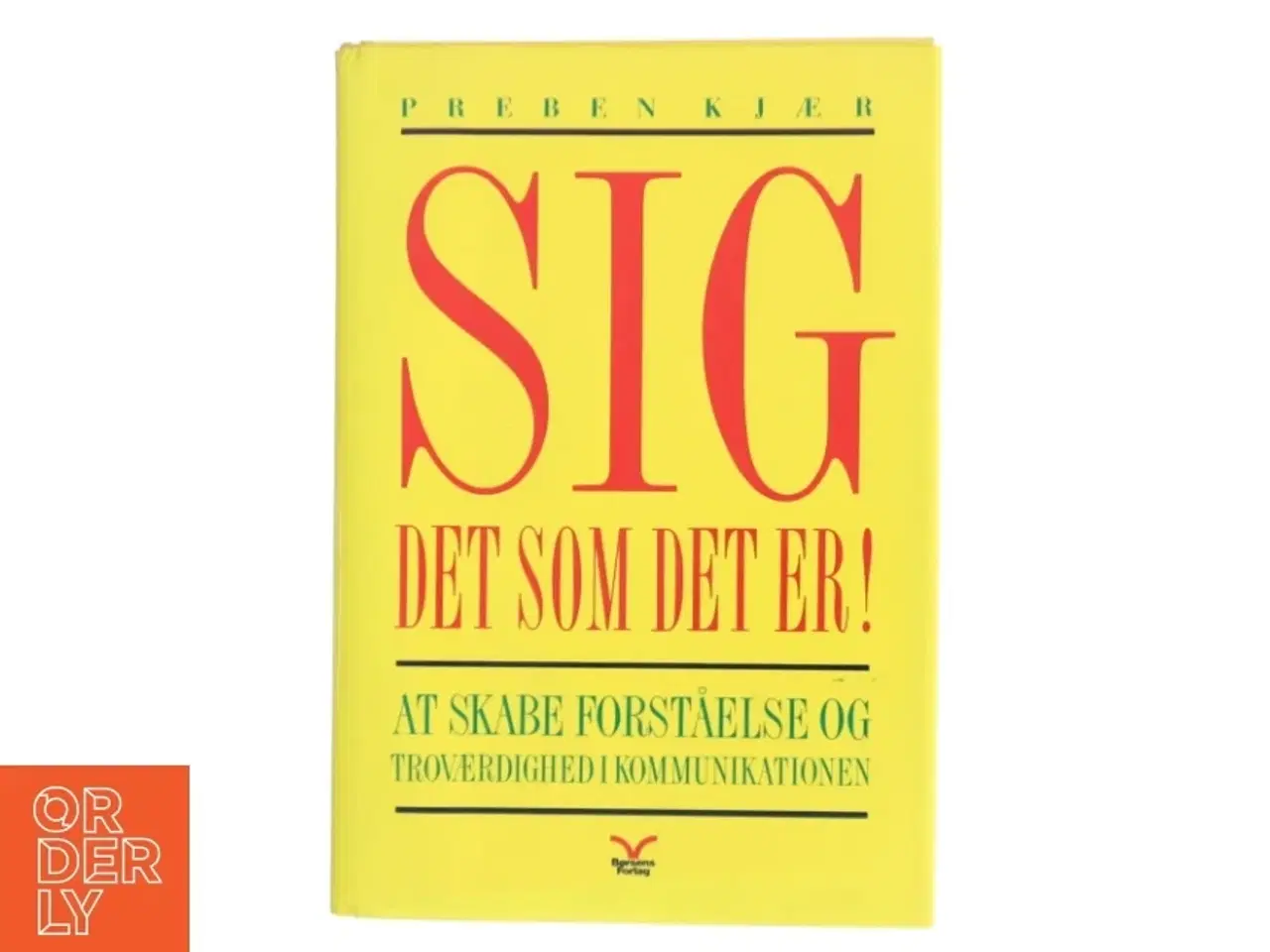 Billede 1 - Sig det som det er! af Preben Kjær (Bog)