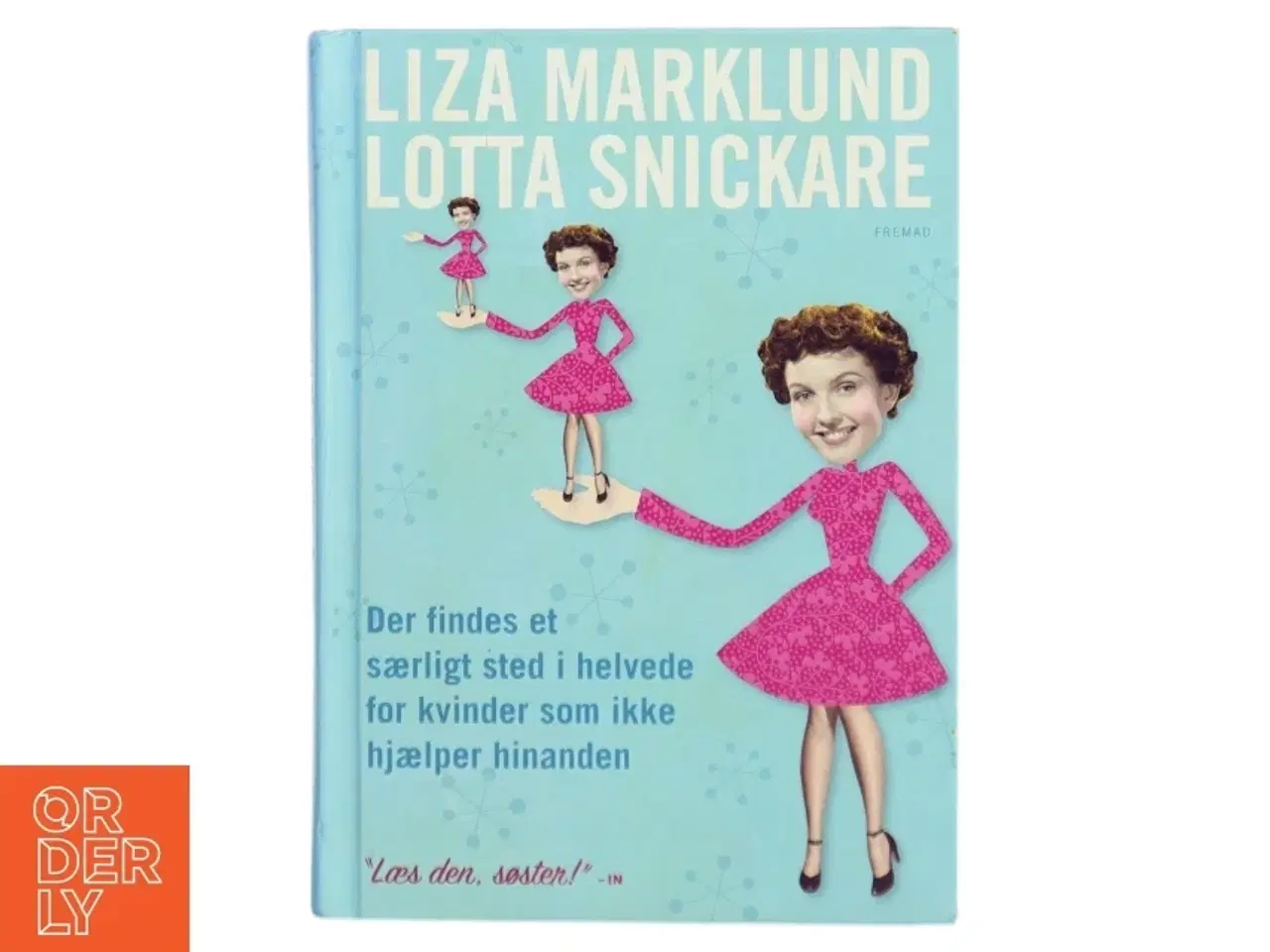 Billede 1 - Der findes et særligt sted i helvede for kvinder som ikke hjælper hinanden (Bog)