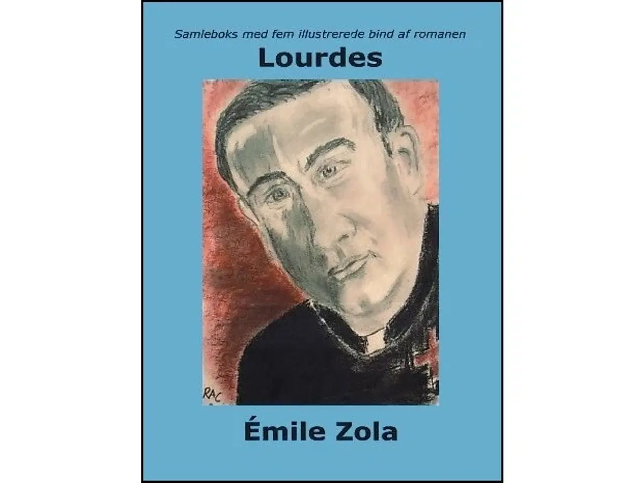 Billede 1 - Émile Zola - Lourdes (i fem illustrerede bind)