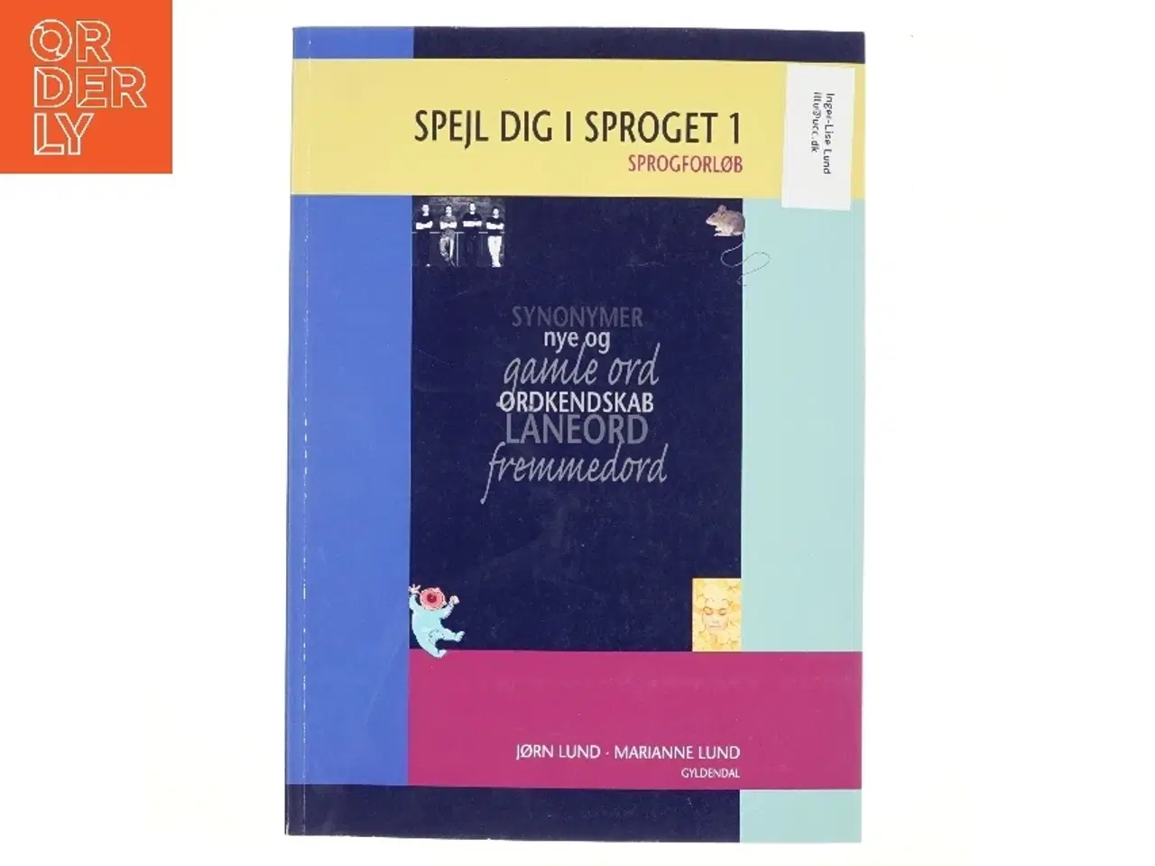 Billede 1 - Spejl dig i sproget : sprogforløb. Bind 1 af Jørn Lund (f. 1946) (Bog)