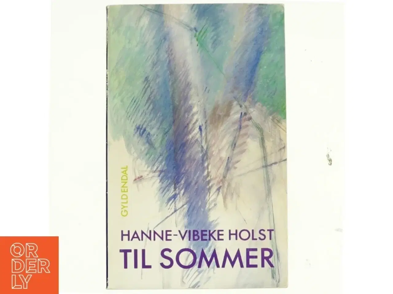 Billede 1 - Til sommer, Hanne-Vibeke Holst