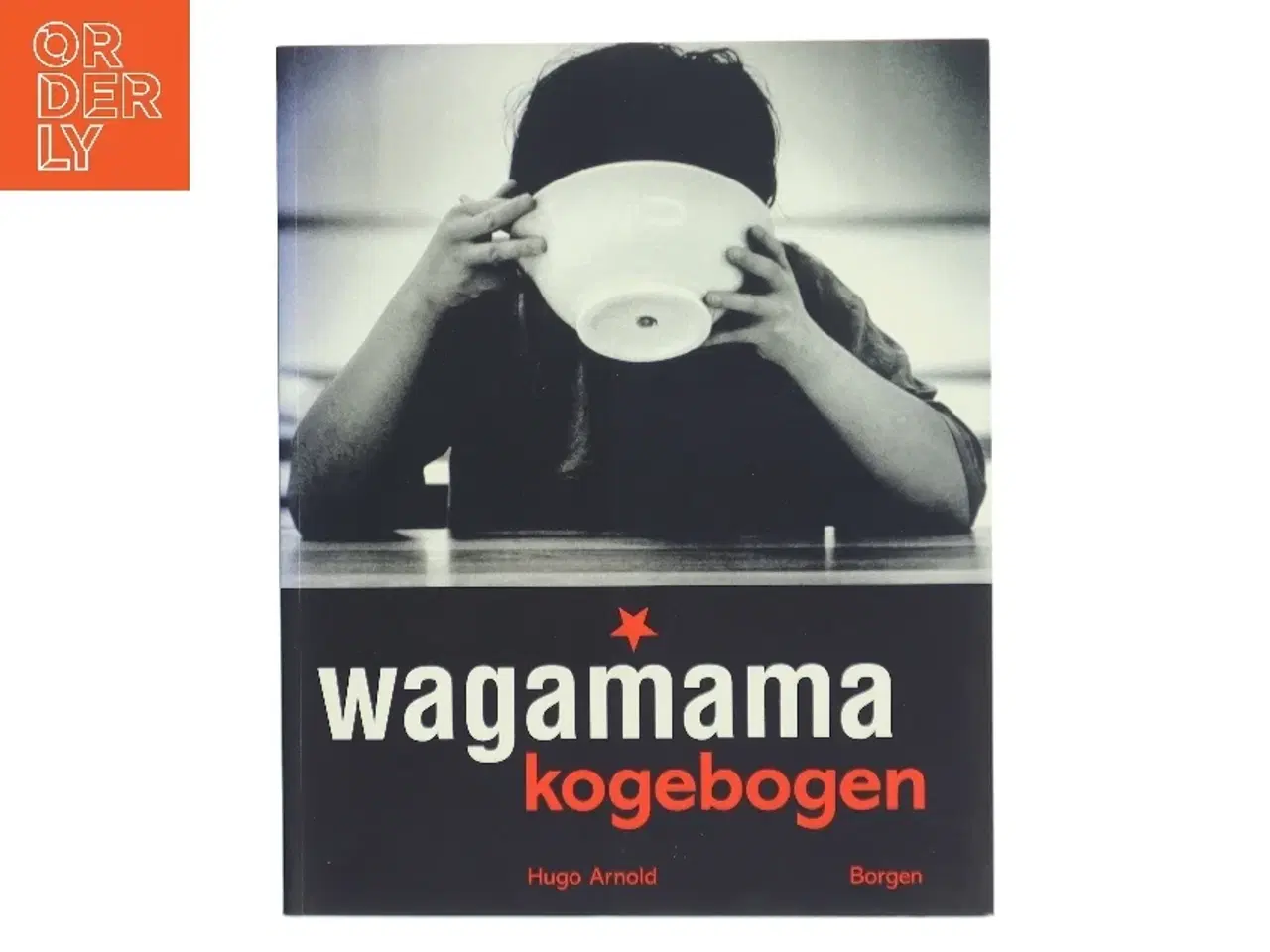 Billede 1 - Wagamama kogebogen af Hugo Arnold (Bog)