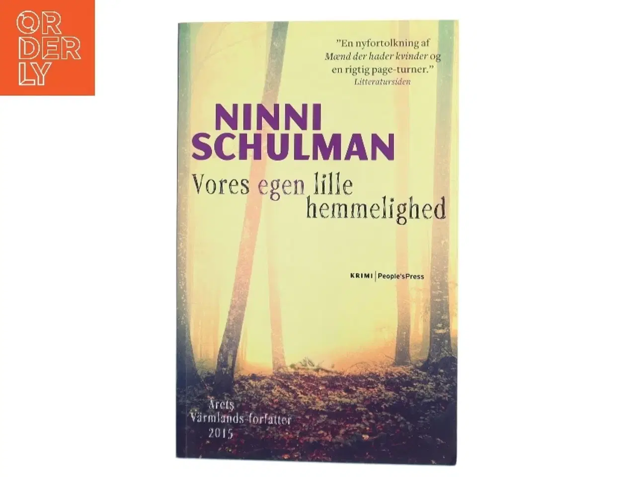 Billede 1 - Vores egen lille hemmelighed : kriminalroman af Ninni Schulman (Bog)
