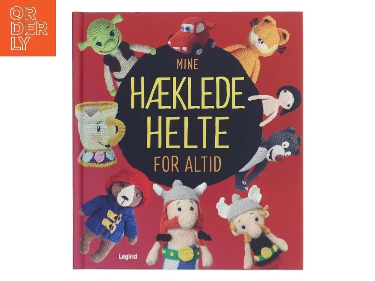 Billede 1 - Hæklebog - Mine hæklede helte: tegneseriefigurer, filmfavoritter og andre velkendte figurer af Alexandra Schwarz (Bog)