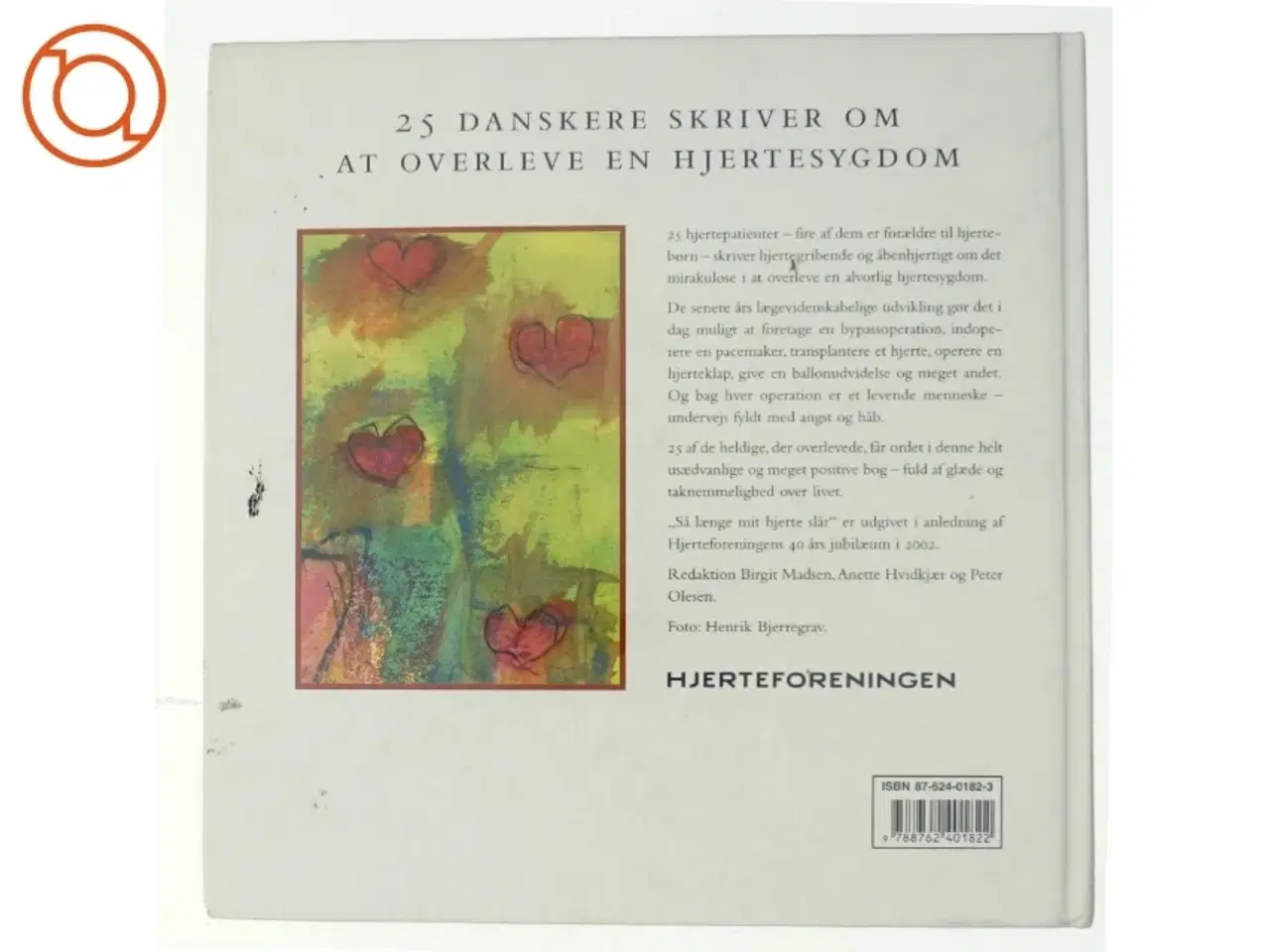 Billede 3 - Så længe mit hjerte slår : 25 danskere skriver om at overleve en hjertesygdom (Bog)
