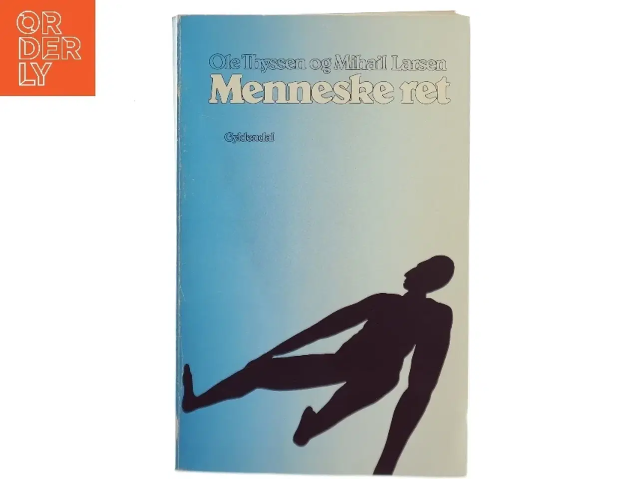 Billede 1 - Ole Thyssen og Mihail Larsen: Menneske ret