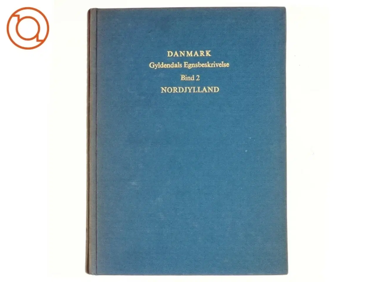 Billede 1 - Danmark Gyldendals Egnsbeskrivelse Bind 2: Nordjylland (Bog)