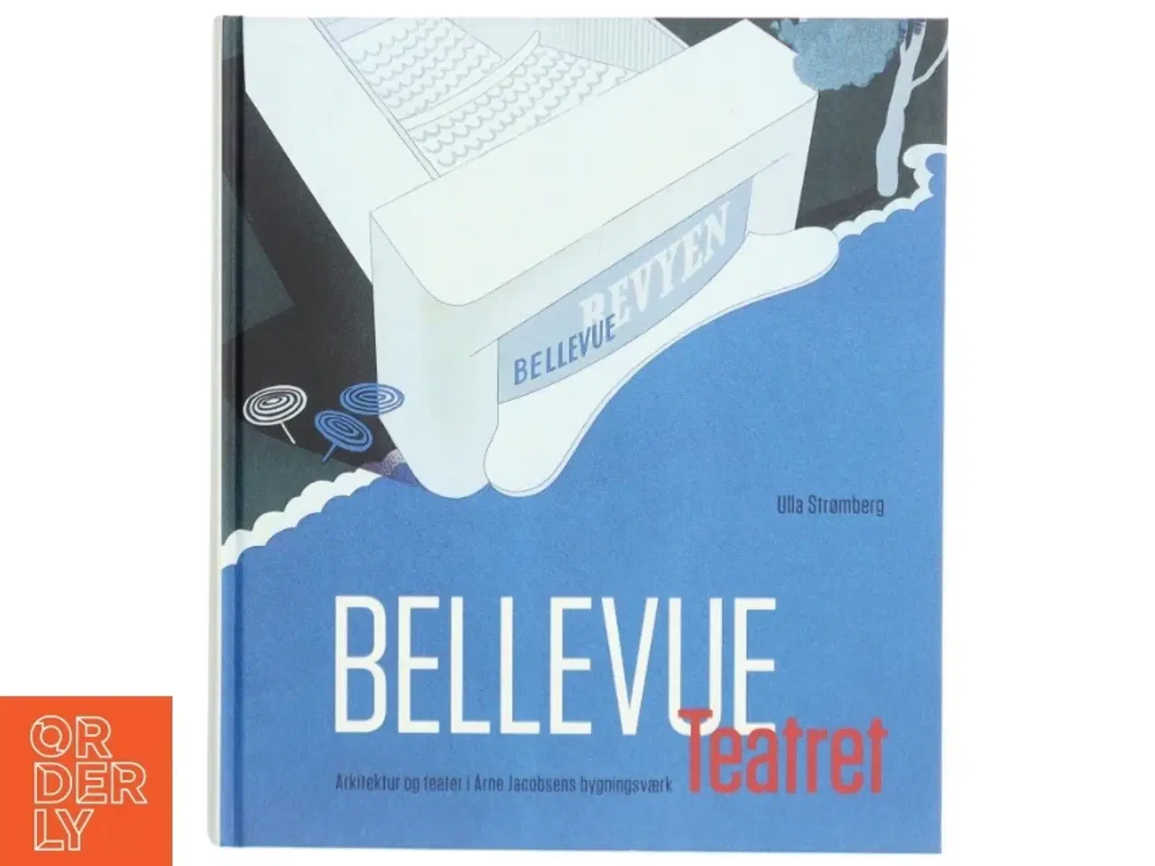 Billede 1 - 'Bellevue Teatret: arkitektur og teater i Arne Jacobsens bygningsværk' af Ulla Strømberg (bog)