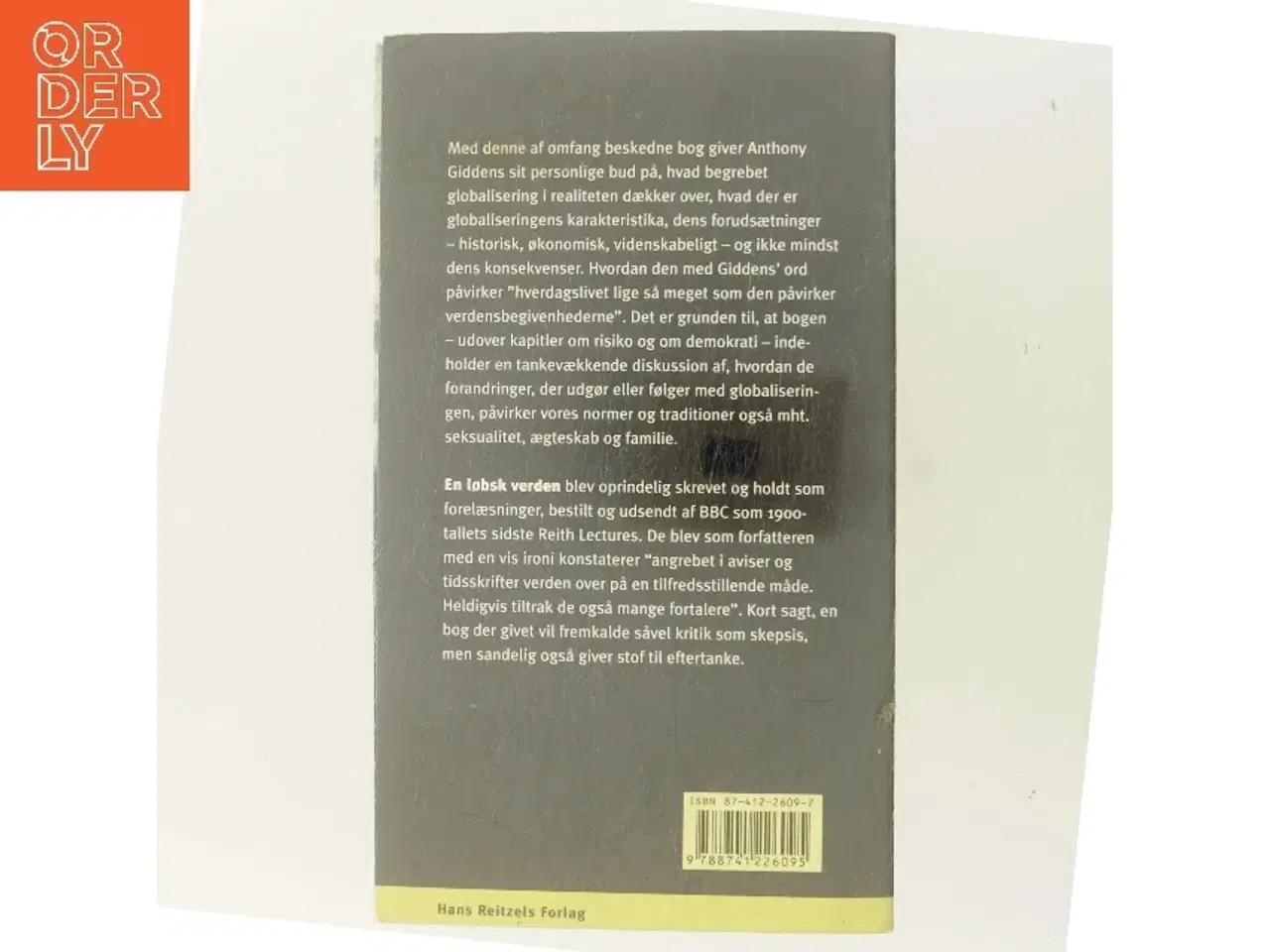 Billede 3 - En løbsk verden : hvordan globaliseringen forandrer vores tilværelse af Anthony Giddens (Bog)