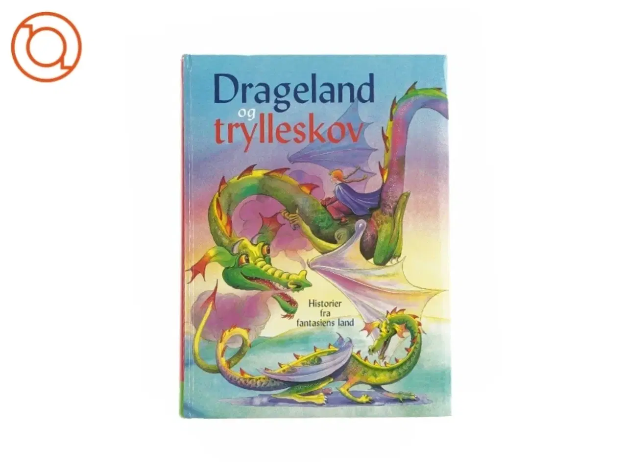 Billede 1 - Drager land og trylleskov historier (bog)