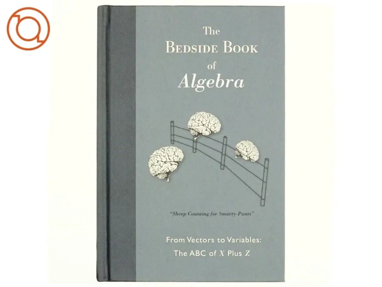 Billede 1 - The bedside book of Algebra af Michael Willers (Bog)
