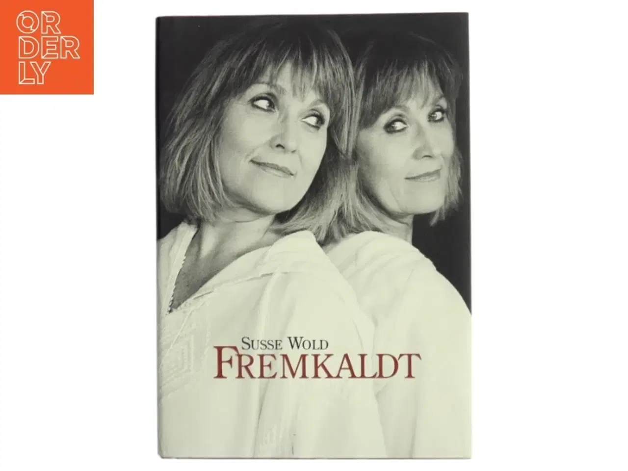 Billede 1 - Biografi &#39;Fremkaldt&#39; af Susse Wold fra Politikens Forlag