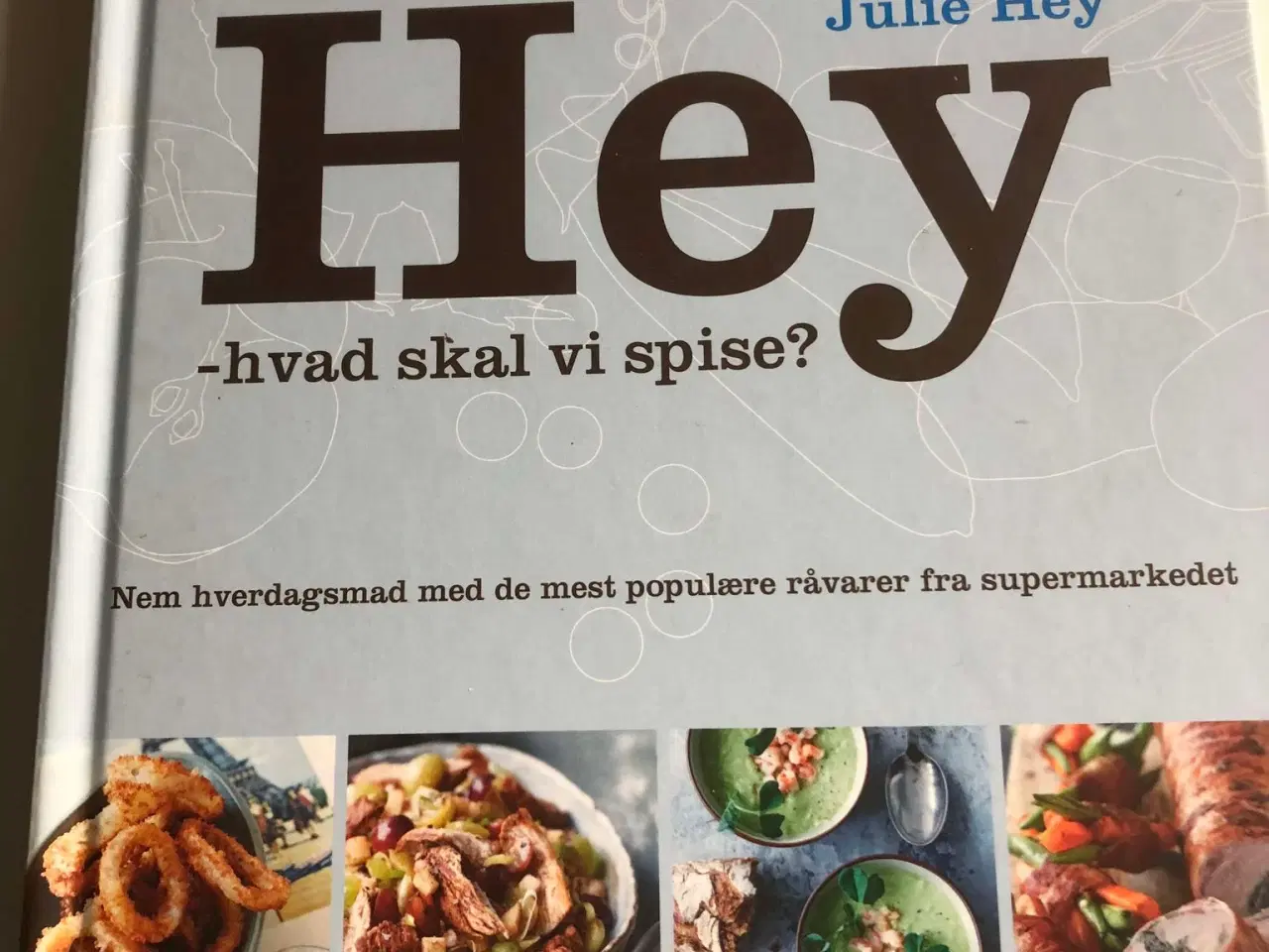 Billede 1 - Bog: Hey hvad skal vi spise