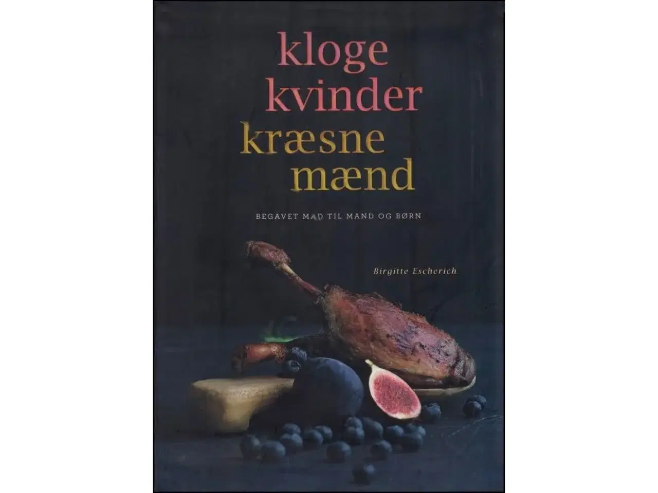 Billede 1 - Kloge kvinder kræsne mænd