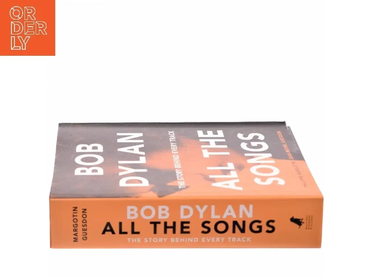 Billede 2 - Bob Dylan : all the songs : the story behind every track af Jean-Michel Guesdon (Bog)