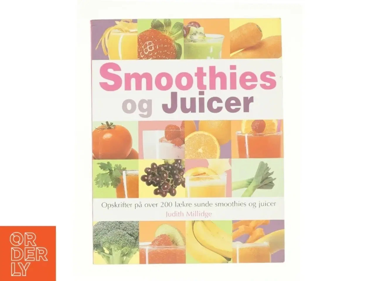 Billede 1 - Smoothies og juicer af Judith Millidge (Bog)