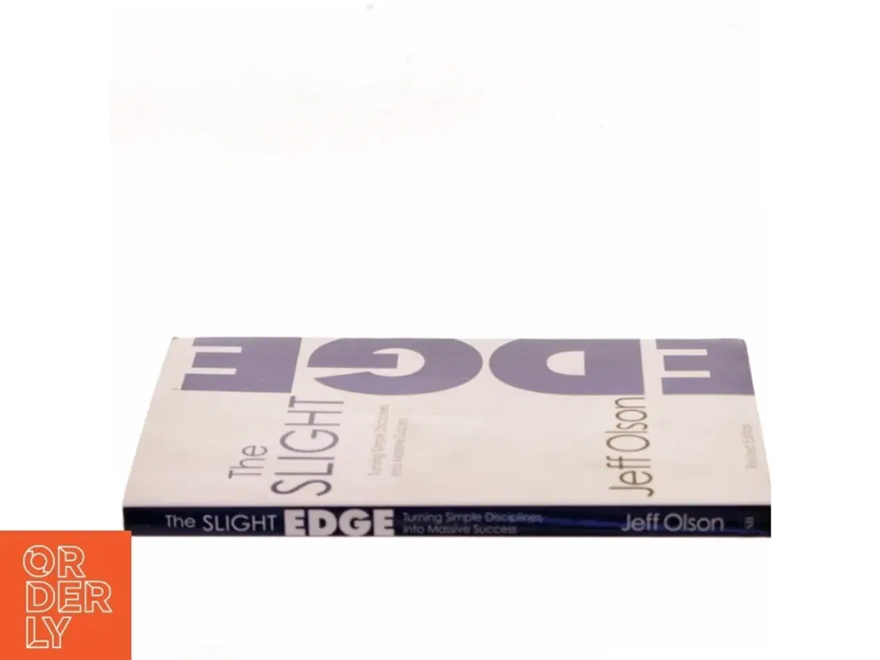Billede 2 - The slight edge : turning simple disciplines into massive success af Jeff Olson (Bog)