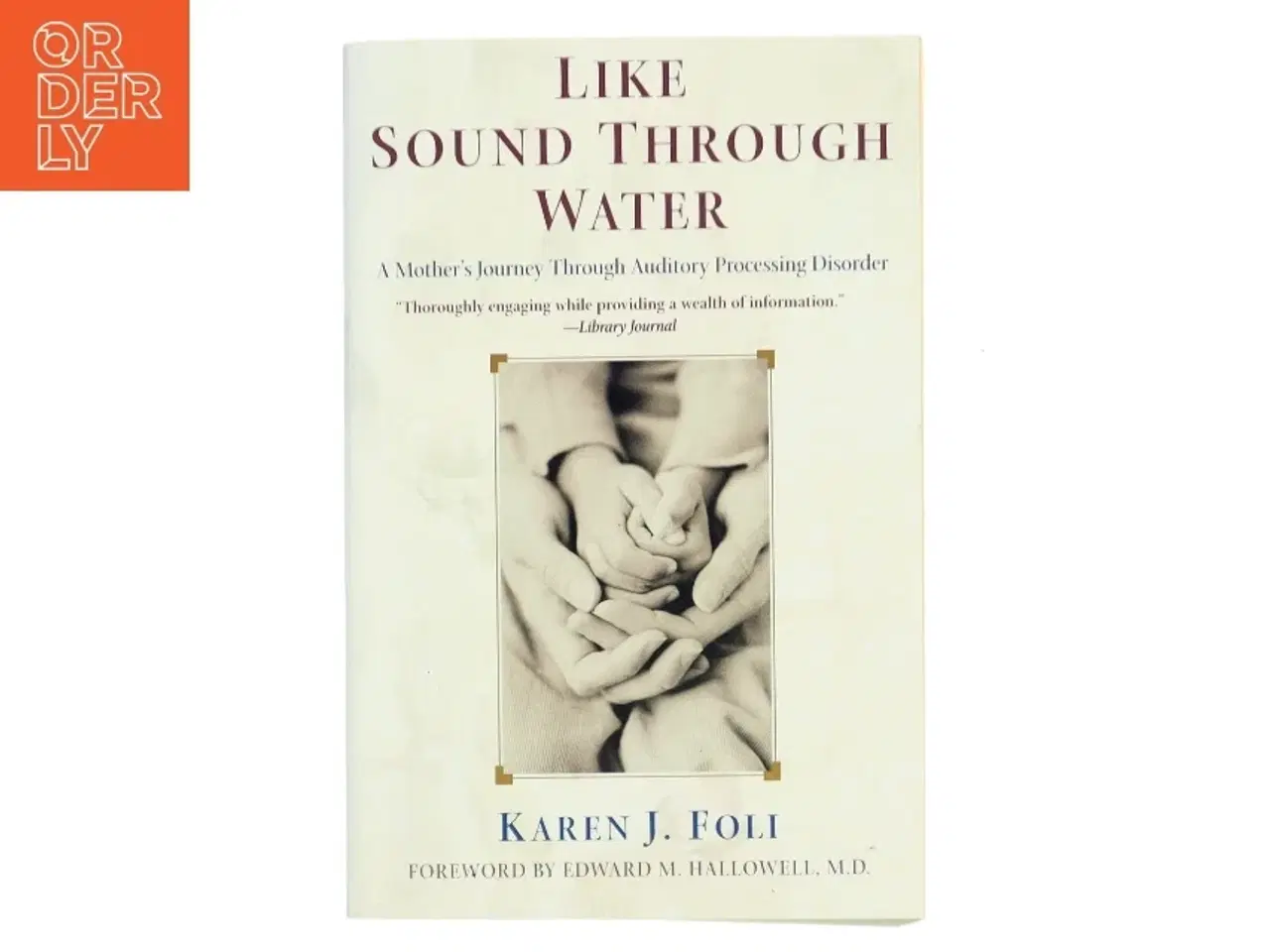 Billede 1 - Like Sound Through Water af Karen J. Foli (Bog)