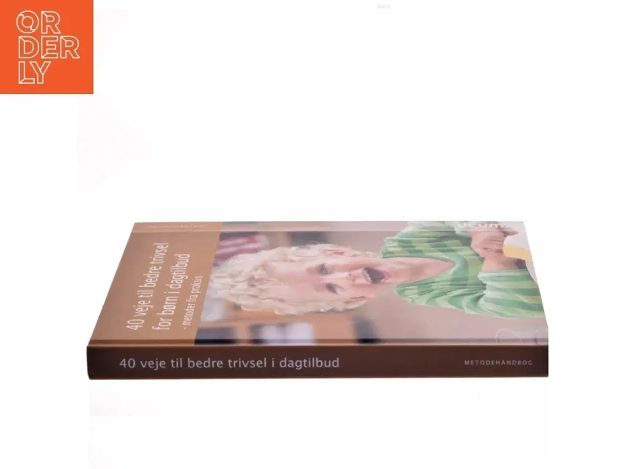 Billede 2 - 40 veje til bedre trivsel for børn i dagtilbud af Malene Emdal Olesen (Bog)