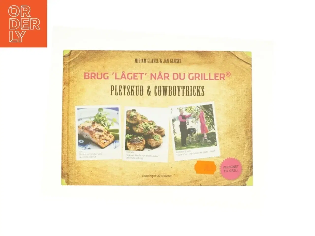 Billede 1 - Brug låget når du griller - Pletskud og cowboytricks af Miriam Glæsel og Jan Glæsel