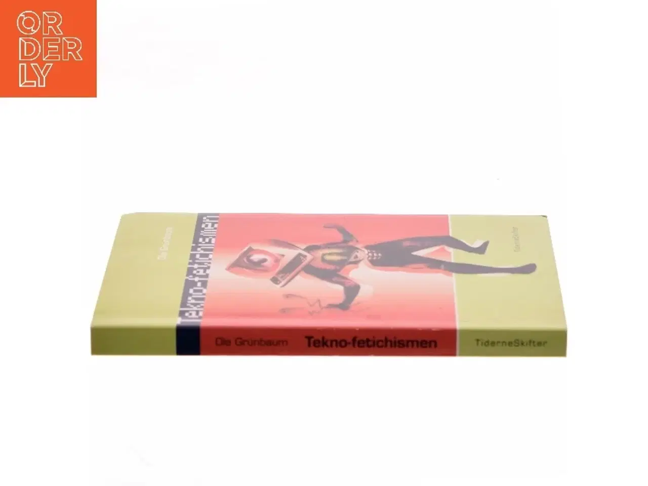Billede 2 - Tekno-fetichismen - og drømmen om det gnidningsløse samfund af Ole Grünbaum (Bog)