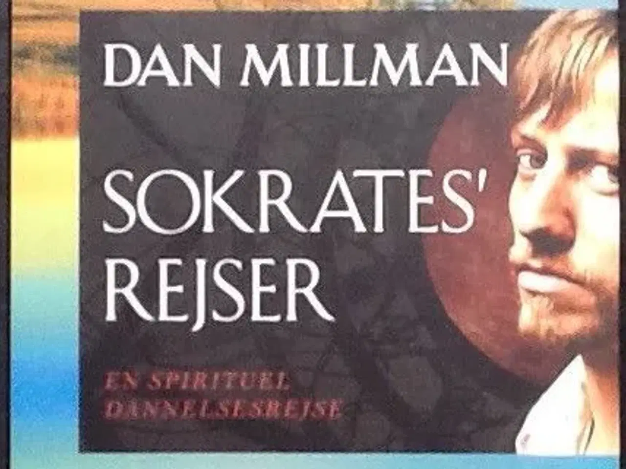 Billede 1 - Dan Millman: Sokrates rejser - En spirituel rejse