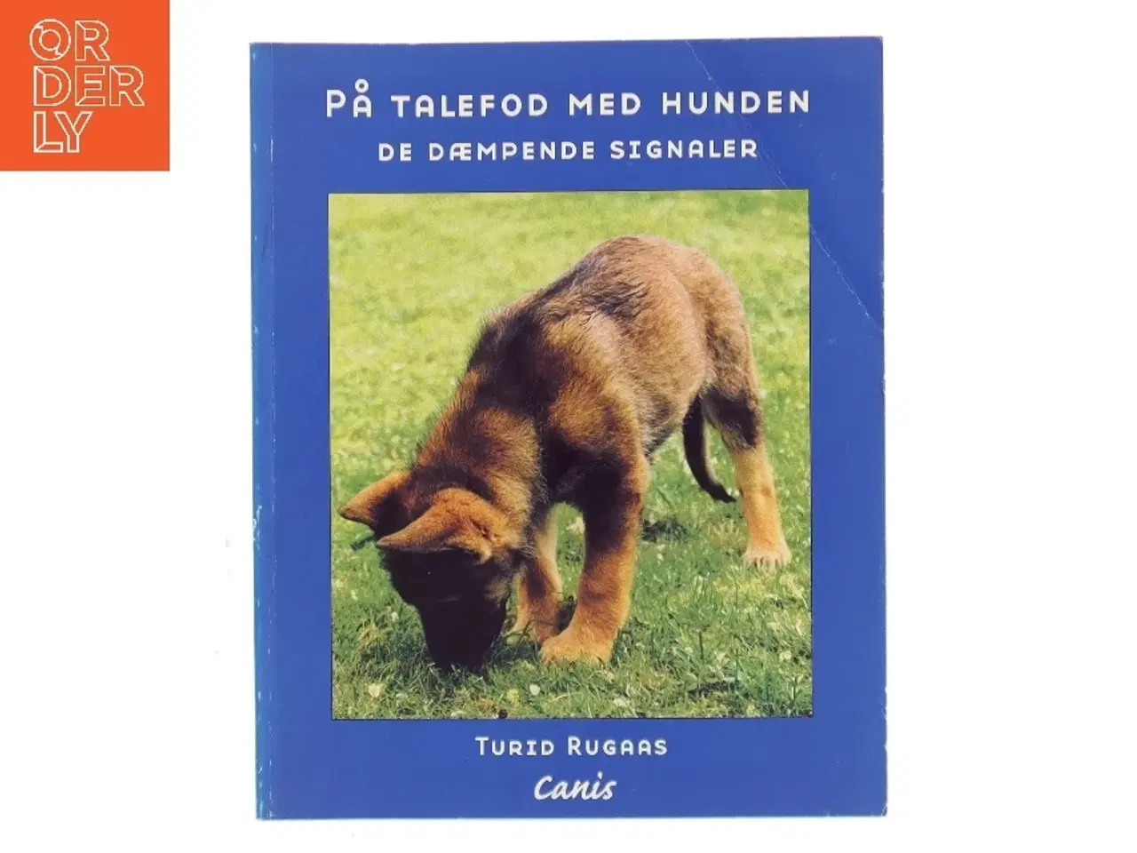 Billede 1 - På talefod med hunden : de dæmpende signaler af Turid Rugaas (Bog)