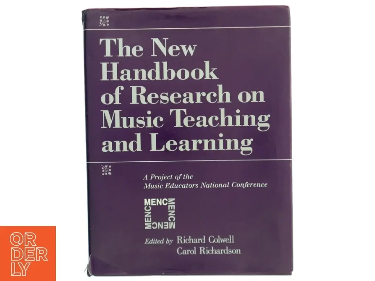 Billede 1 - The new handbook of research on music teaching and learning : a project of the Music Educators National Conference (Bog)