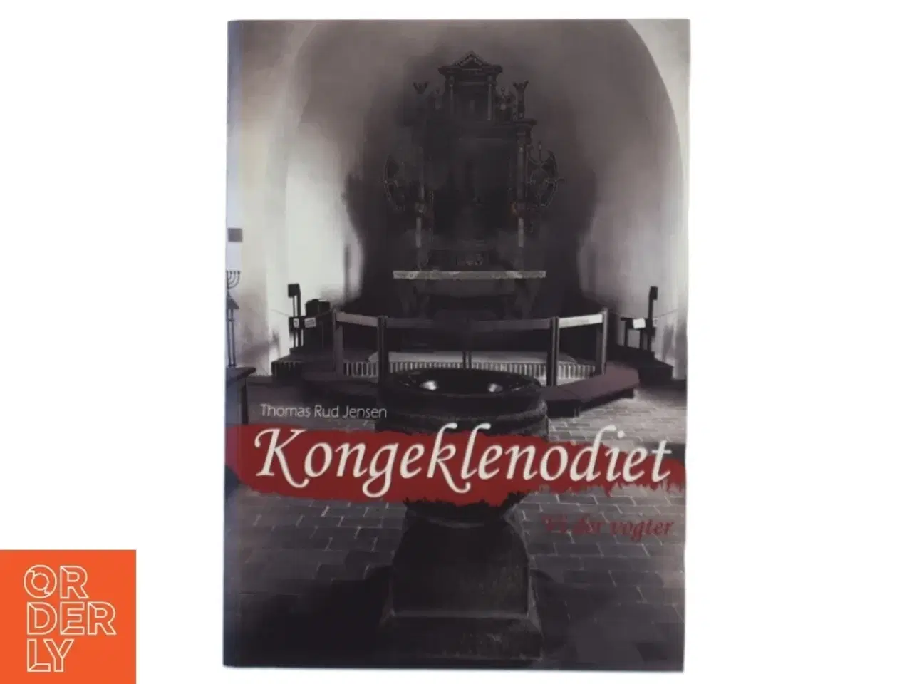 Billede 1 - Kongeklenodiet - vi, der vogter : historisk spændingsroman af Thomas Rud Jensen (Bog)