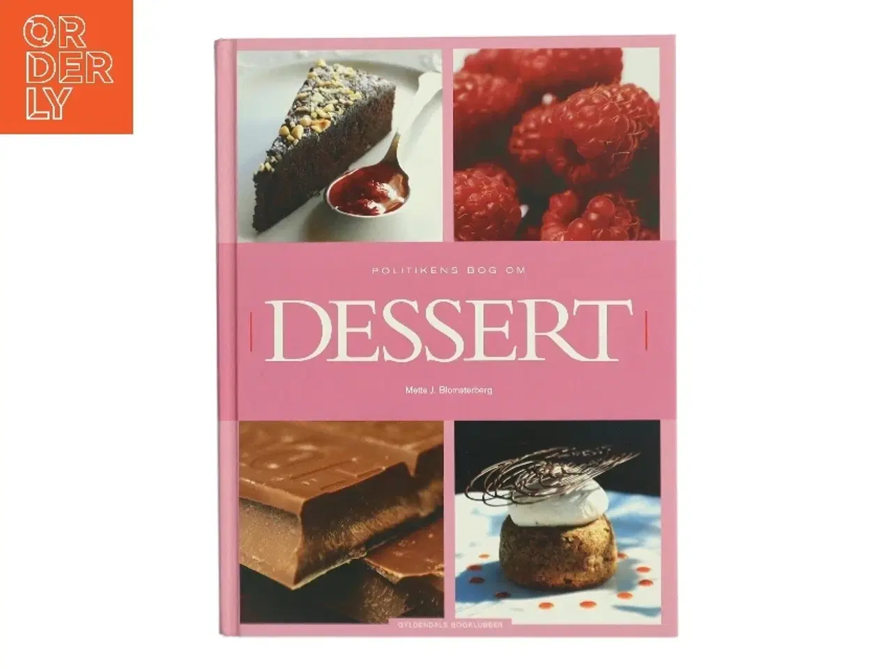 Billede 1 - Politikens bog om dessert af Mette J. Blomsterberg (Bog)