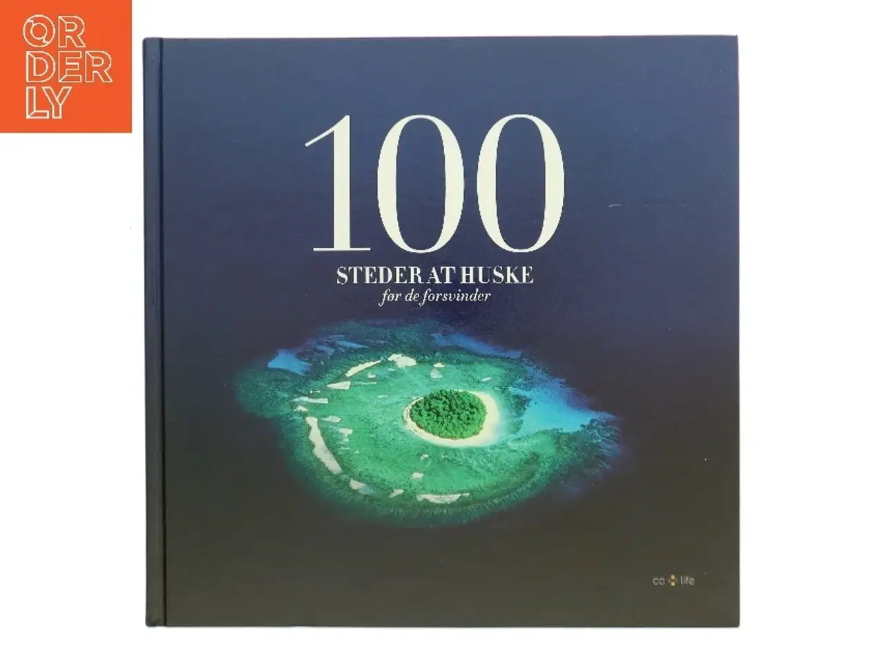 Billede 1 - 100 Steder at Huske Før De Forsvinder af Dr. Rajendra K. Pachauri (Bog)