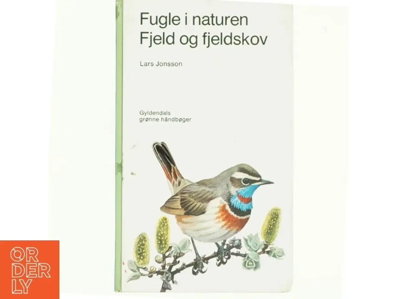 Billede 1 - Fugle i naturen. Fjeld og skov af Lars Johansson (bog)