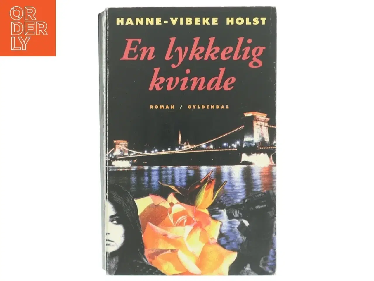 Billede 1 - En lykkelig kvinde : roman af Hanne-Vibeke Holst (Bog)