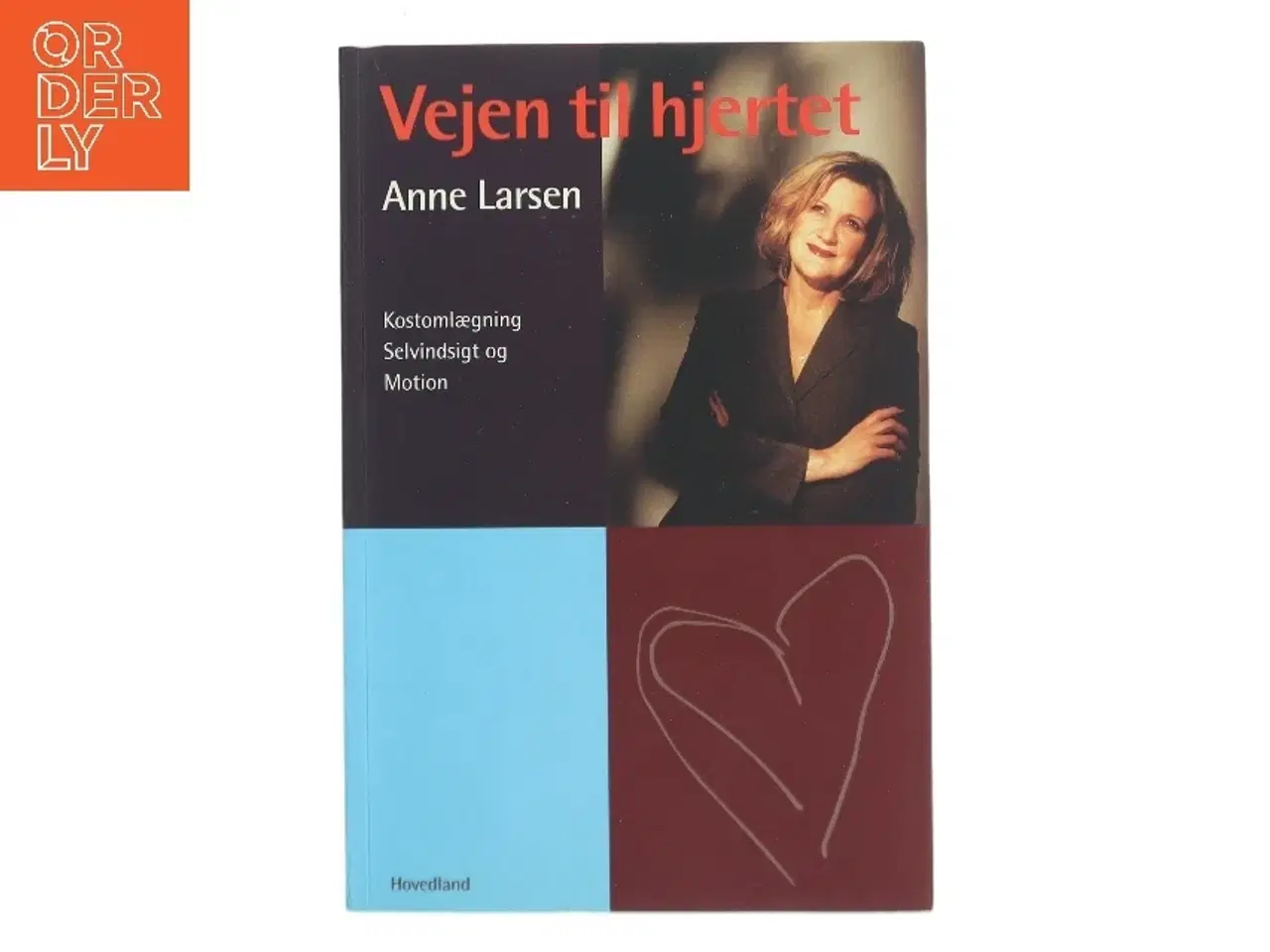 Billede 1 - Vejen til hjertet : kostomlægning, selvindsigt og motion af Anne Larsen (f. 1953) (Bog)