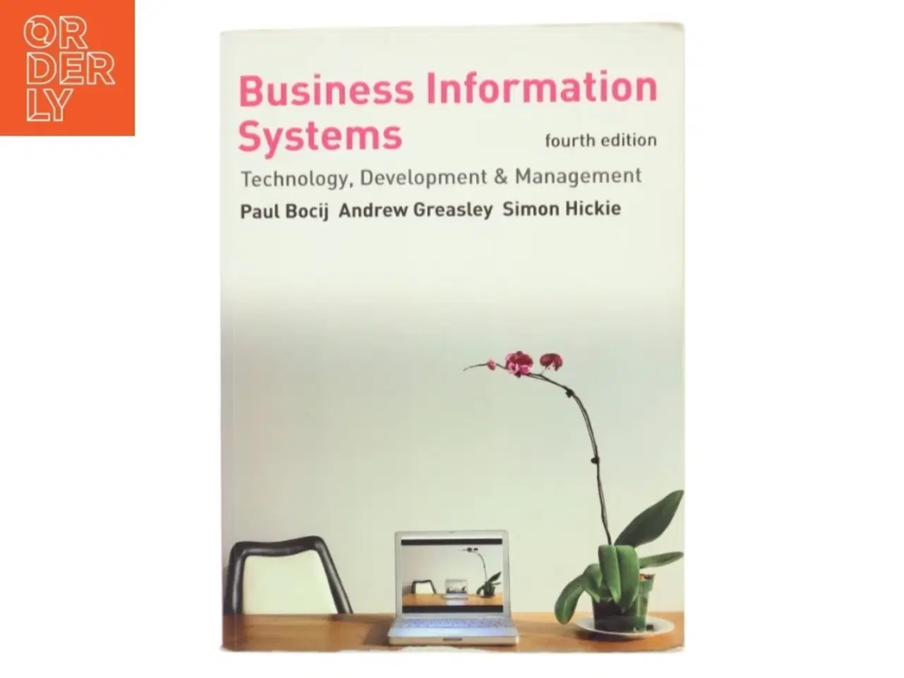 Billede 1 - Business information systems : technology, development and management (Bog)
