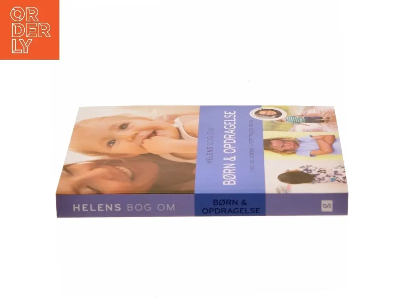 Billede 2 - Helens bog om børn & opdragelse : tydelige voksne giver trygge børn af Helen Lyng Hansen (Bog)