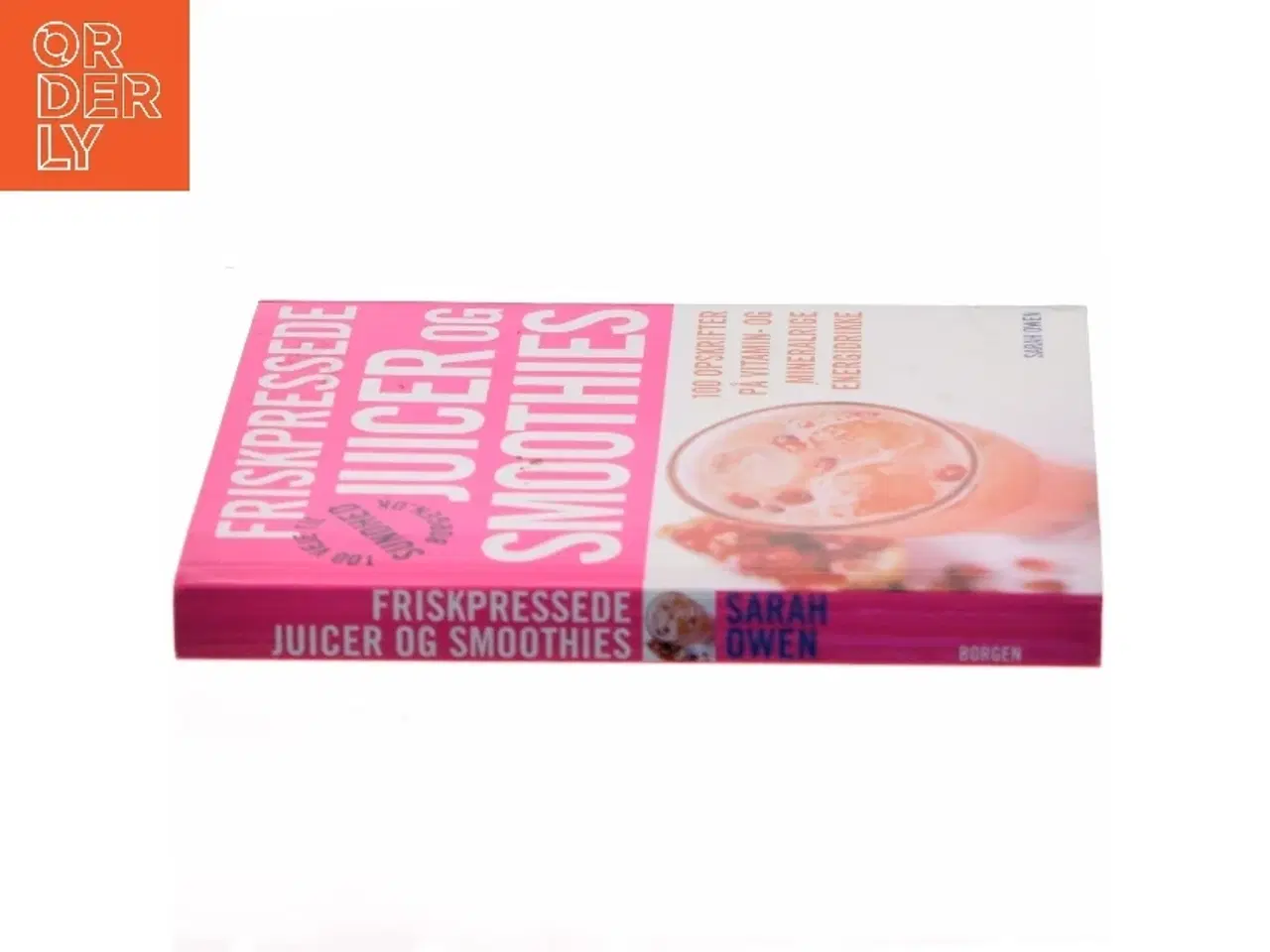 Billede 2 - Friskpressede juicer og smoothies af Sarah Owen (Bog)