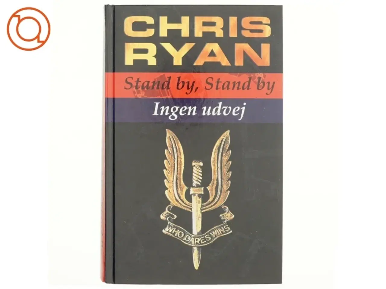 Billede 1 - Stand by, stand by : Ingen udvej af Chris Ryan (f. 1961) (Bog)
