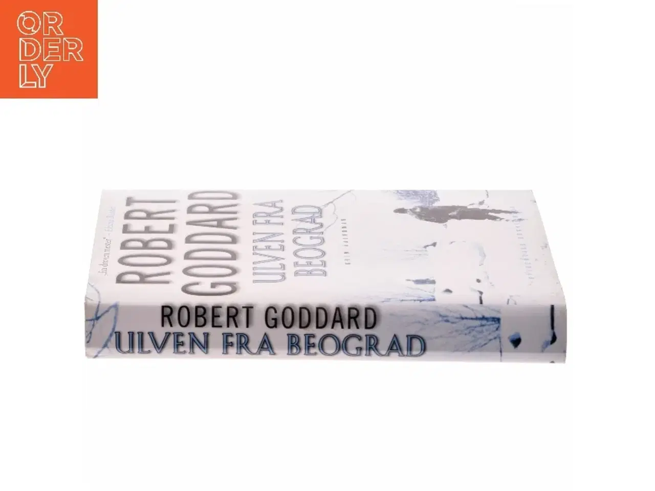 Billede 2 - Ulven fra Beograd : kriminalroman af Robert Goddard (Bog)