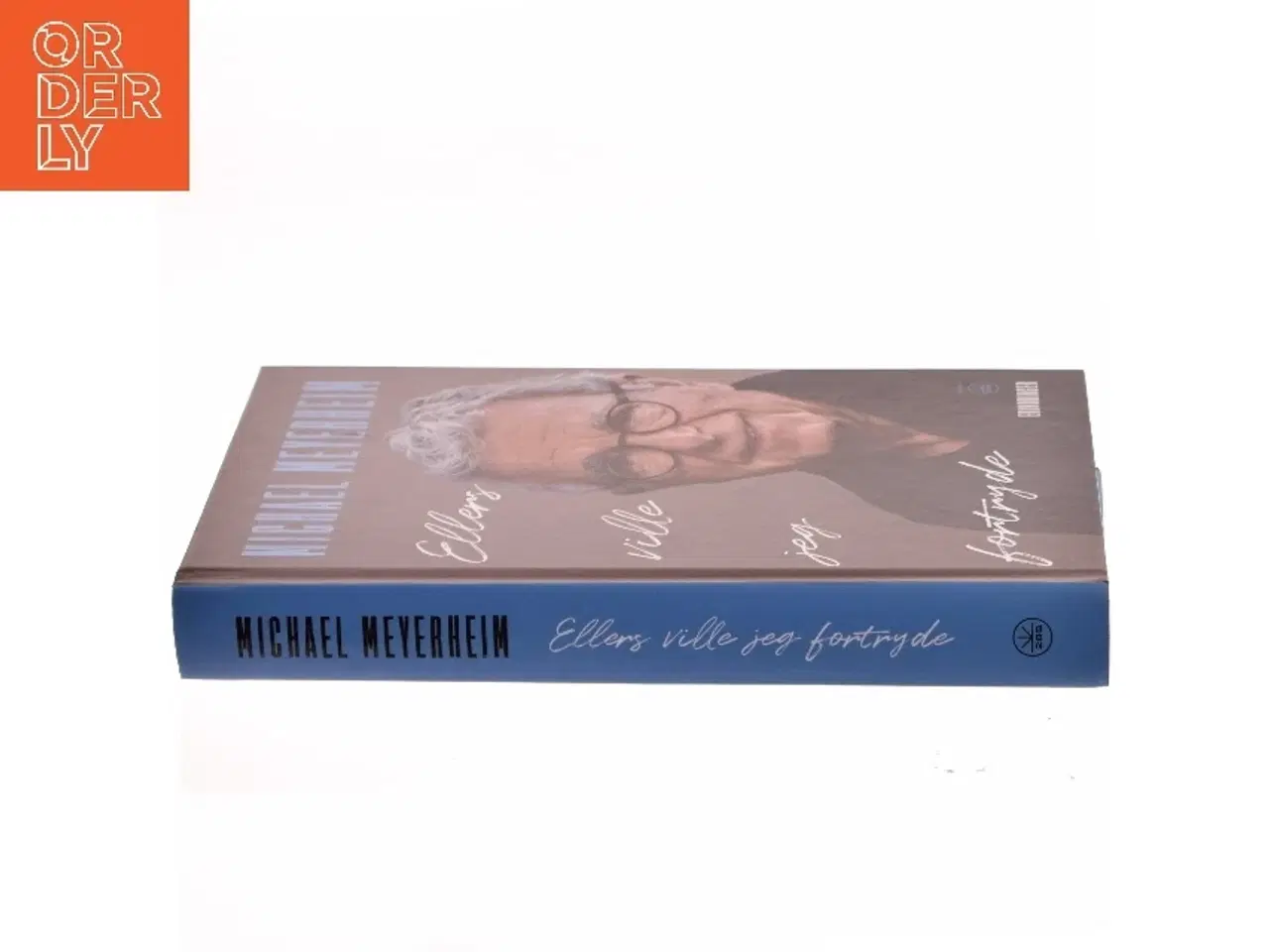 Billede 2 - Ellers ville jeg fortryde : erindringer af Michael Meyerheim (Bog)