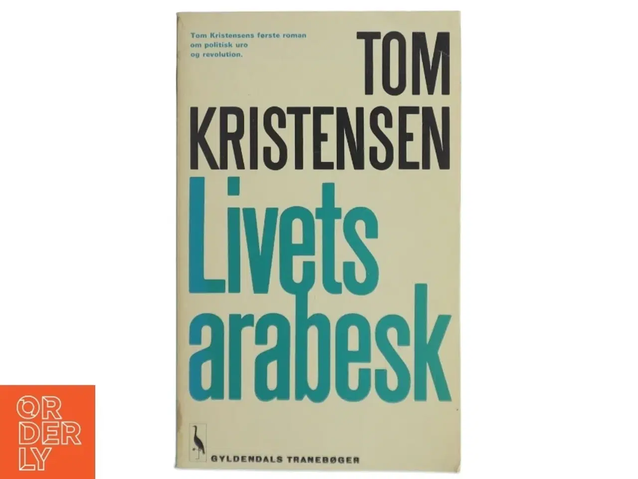 Billede 1 - Livets Arabesk af Tom Kristensen fra Gyldendal