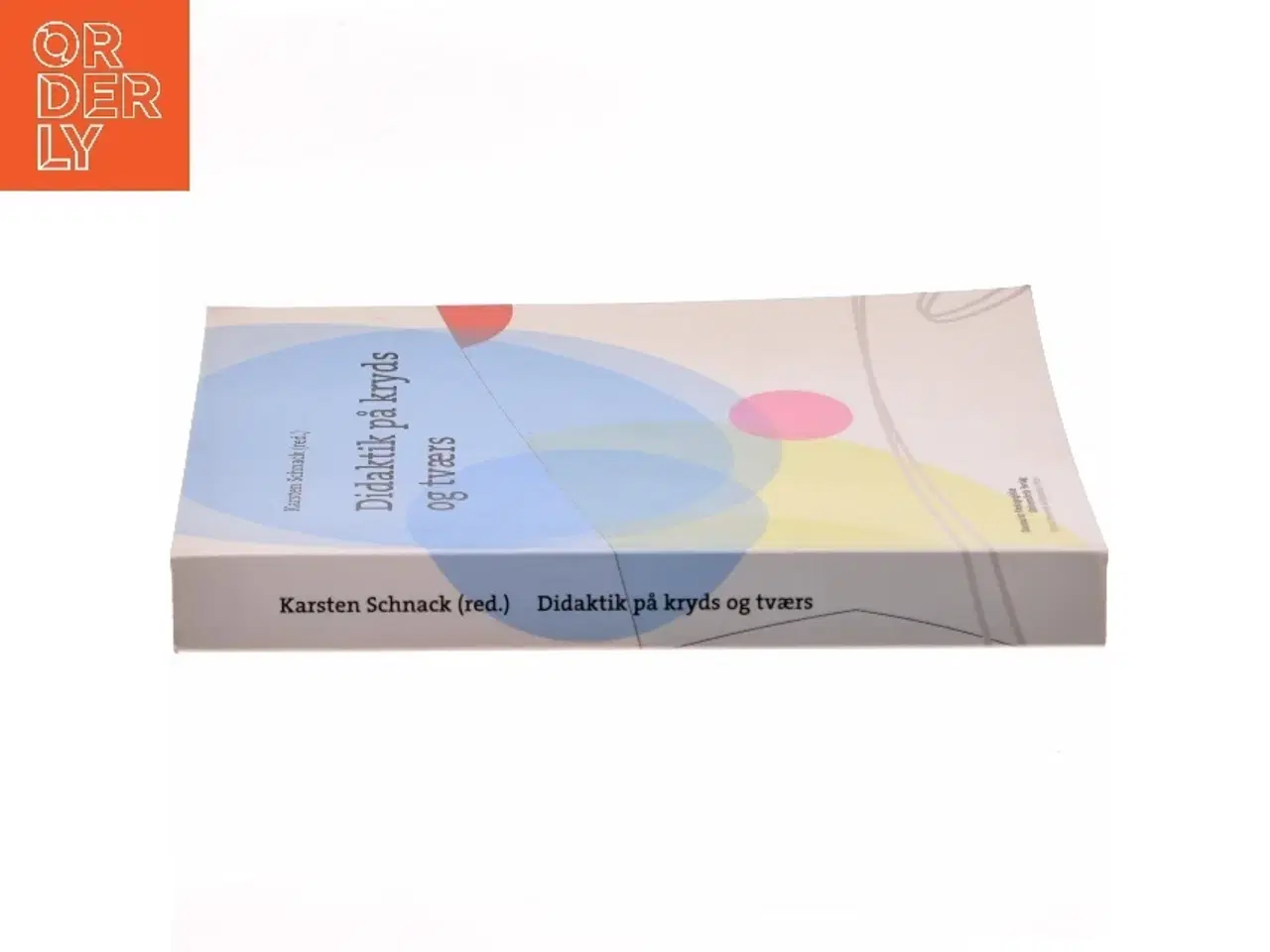 Billede 2 - Didaktik på kryds og tværs af Karsten Schnack (Bog)