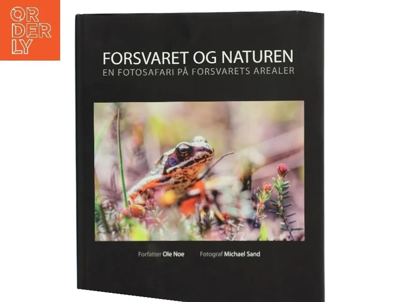 Billede 1 - Forsvaret og naturen : en fotosafari på forsvarets arealer af Ole Noe (Bog)