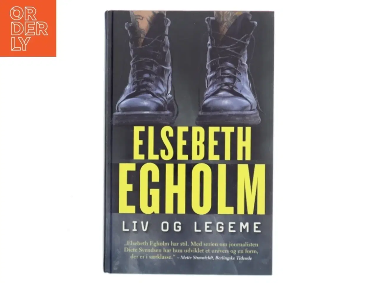 Billede 1 - Liv og legeme af Elsebeth Egholm (Bog)