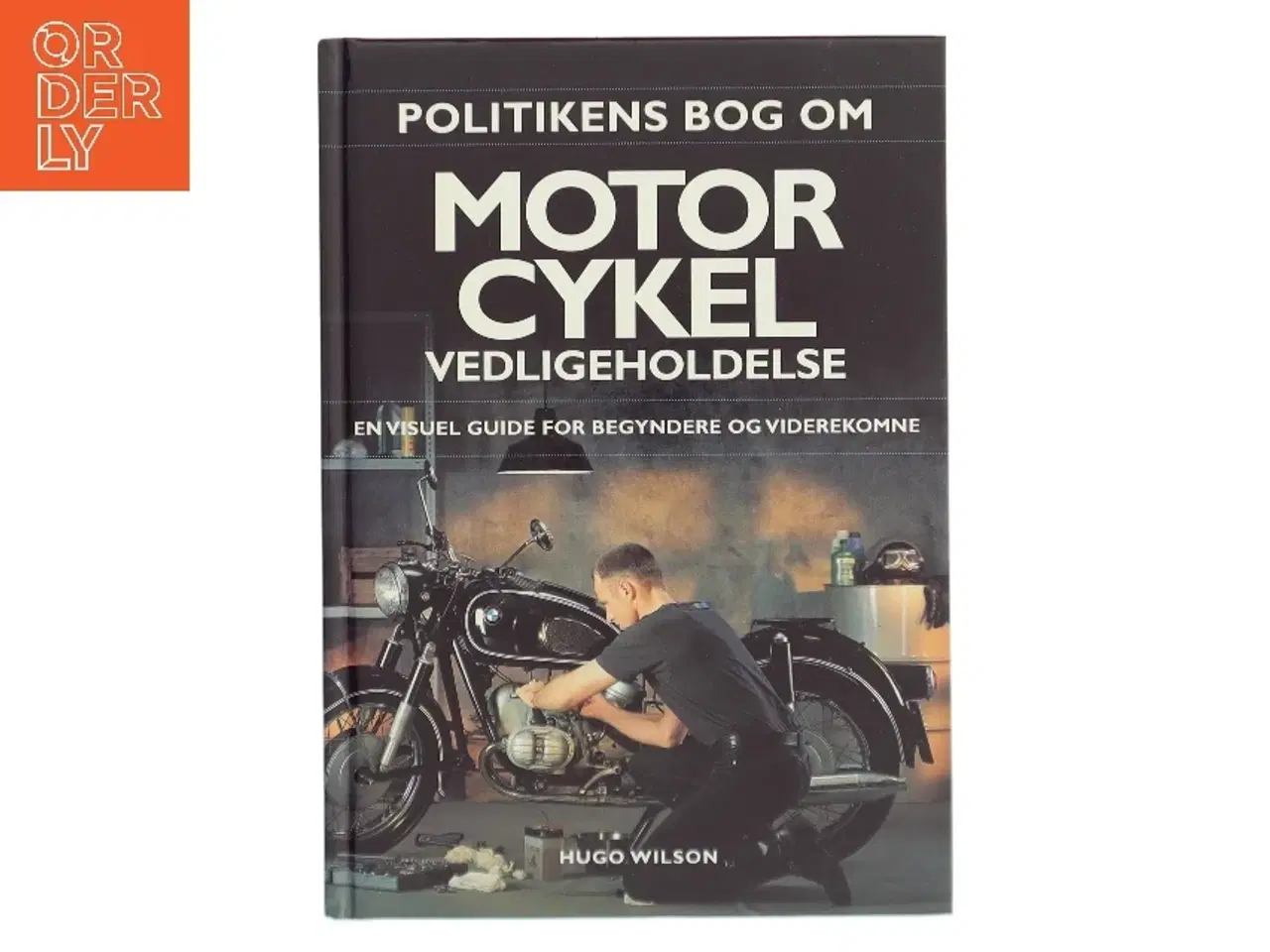Billede 1 - Politikens bog om motorcykelvedligeholdelse af Hugo Wilson (Bog)