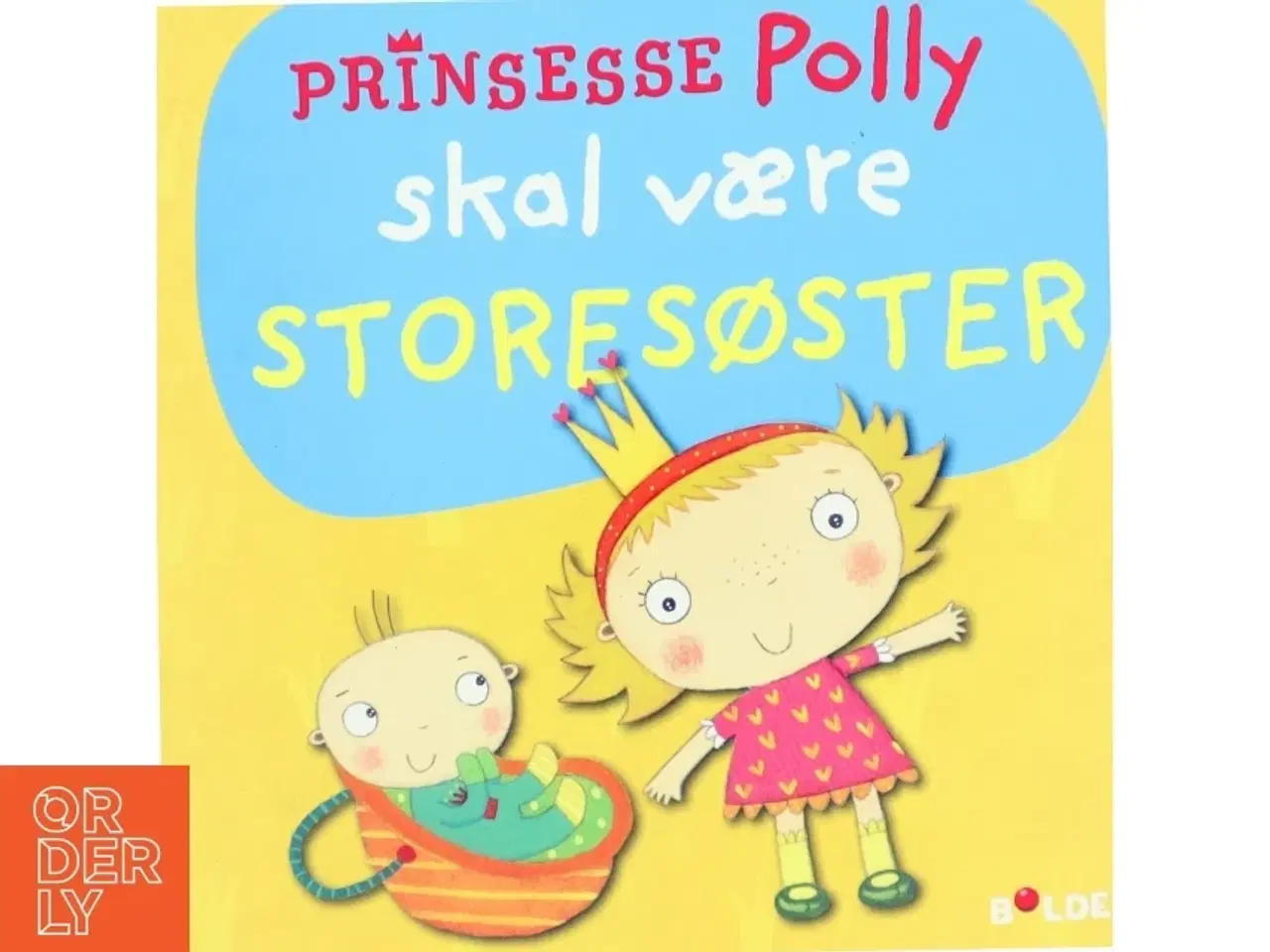 Billede 1 - 'Prinsesse Polly skal være storesøster' (bog) fra BOLDEN