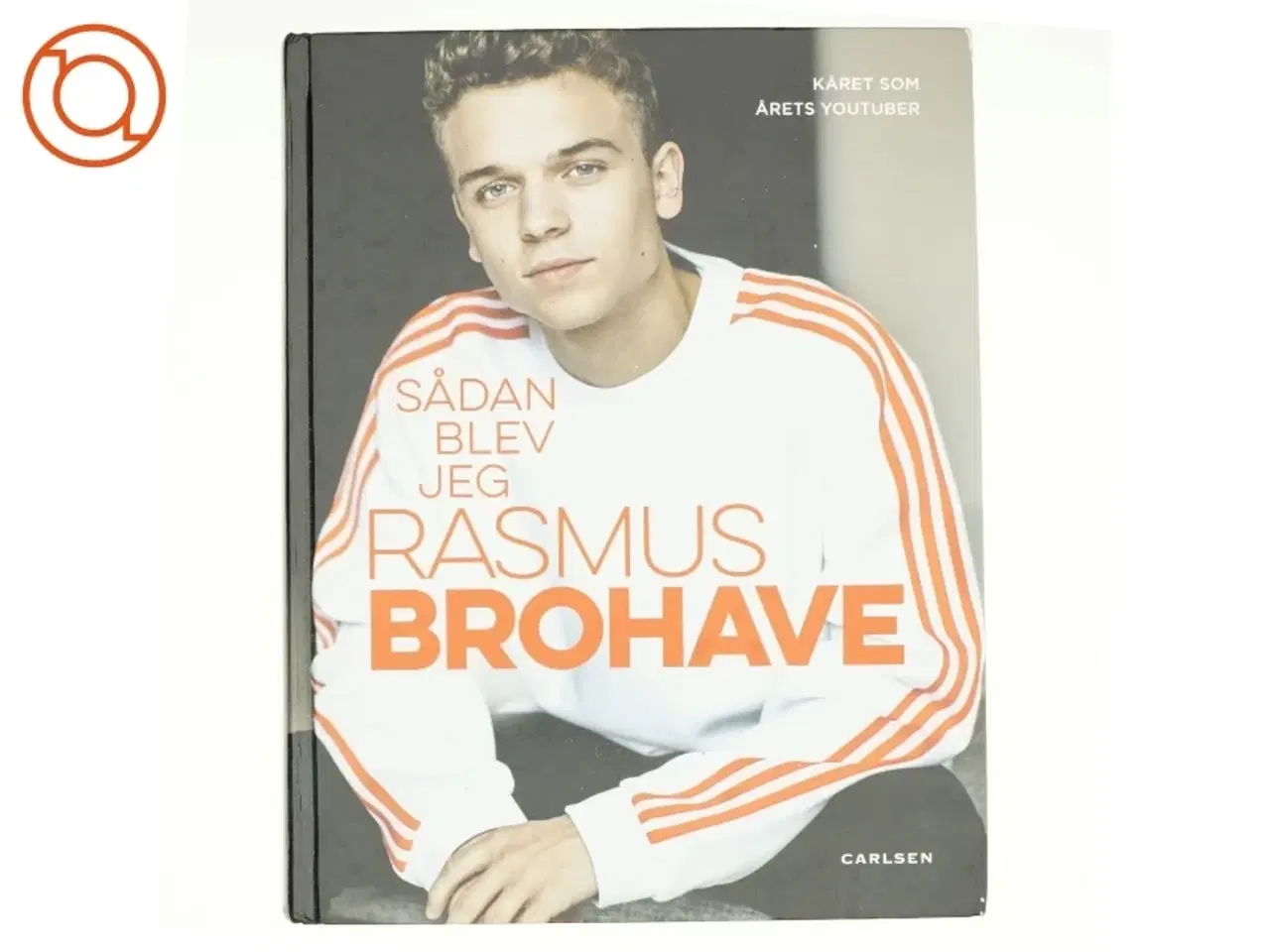 Billede 1 - Sådan blev jeg Rasmus Brohave af Rasmus Brohave (Bog)